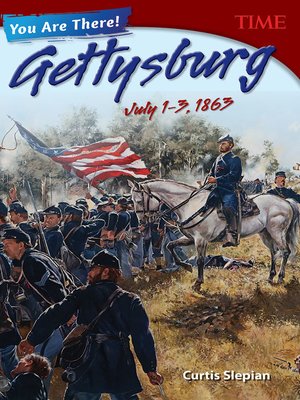 cover image of You Are There! Gettysburg, July 1–3, 1863